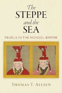 The Steppe and the Sea : Pearls in the Mongol Empire (Encounters with Asia)
