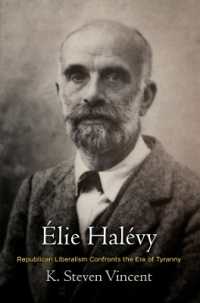 Élie Halévy : Republican Liberalism Confronts the Era of Tyranny (Intellectual History of the Modern Age)