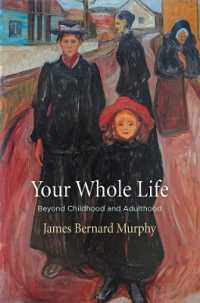 Your Whole Life : Beyond Childhood and Adulthood (Haney Foundation Series)