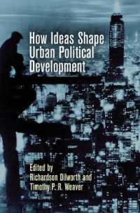 How Ideas Shape Urban Political Development (The City in the Twenty-first Century)
