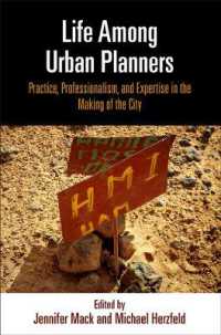Life among Urban Planners : Practice, Professionalism, and Expertise in the Making of the City (The City in the Twenty-first Century)
