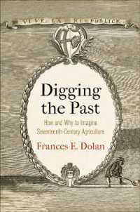 Digging the Past : How and Why to Imagine Seventeenth-Century Agriculture (Haney Foundation Series)