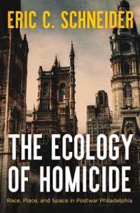 The Ecology of Homicide : Race, Place, and Space in Postwar Philadelphia