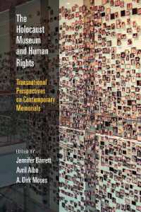 The Holocaust Museum and Human Rights : Transnational Perspectives on Contemporary Memorials (Pennsylvania Studies in Human Rights)