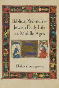 Biblical Women and Jewish Daily Life in the Middle Ages (Jewish Culture and Contexts)