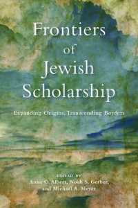 Frontiers of Jewish Scholarship : Expanding Origins, Transcending Borders (Jewish Culture and Contexts)