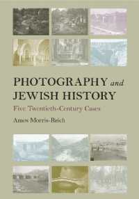 Photography and Jewish History : Five Twentieth-Century Cases (Jewish Culture and Contexts)