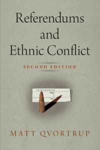 Referendums and Ethnic Conflict (National and Ethnic Conflict in the 21st Century) （2ND）