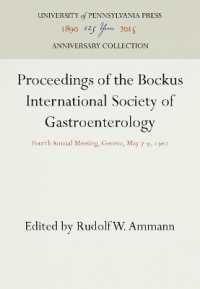 Proceedings of the Bockus International Society of Gastroenterology : Fourth Annual Meeting, Geneva, May 7-9, 1962 (Anniversary Collection)