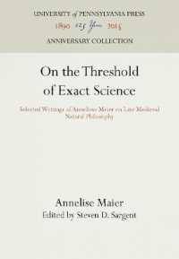 On the Threshold of Exact Science : Selected Writings of Anneliese Meier on Late Medieval Natural Philosophy (Anniversary Collection)