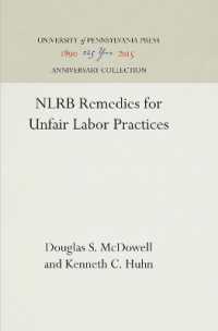NLRB Remedies for Unfair Labor Practices (Labor Relations and Public Policy Series Report)