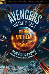 Avengers Infinity Saga and Philosophy (Popular Culture and Philosophy)