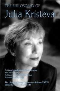 The Philosophy of Julia Kristeva (Library of Living Philosophers)