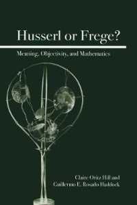 Husserl or Frege? : Meaning, Objectivity, and Mathematics （First Trade Paper）