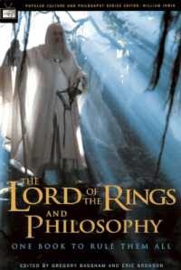 The Lord of the Rings and Philosophy : One Book to Rule Them All (Popular Culture and Philosophy)