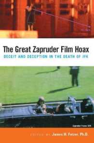 The Great Zapruder Film Hoax : Deceit and Deception in the Death of JFK