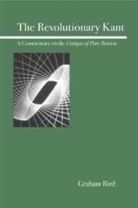 The Revolutionary Kant : A Commentary on the Critique of Pure Reason