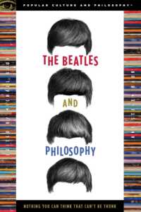 The Beatles and Philosophy : Nothing You Can Think that Can't Be Thunk (Popular Culture and Philosophy)