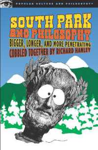 South Park and Philosophy : Bigger, Longer, and More Penetrating (Popular Culture and Philosophy)