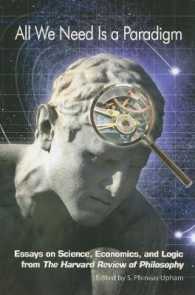 All We Need Is a Paradigm : Essays on Science, Economics, and Logic from the Harvard Review of Philosophy