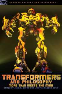 Transformers and Philosophy : More than Meets the Mind (Popular Culture and Philosophy)