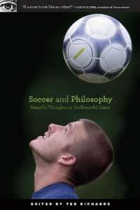 サッカーと哲学<br>Soccer and Philosophy : Beautiful Thoughts on the Beautiful Game (Popular Culture and Philosophy)