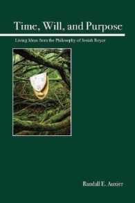 Time, Will, and Purpose : Living Ideas from the Philosophy of Josiah Royce