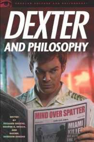 Dexter and Philosophy : Mind over Spatter (Popular Culture and Philosophy)