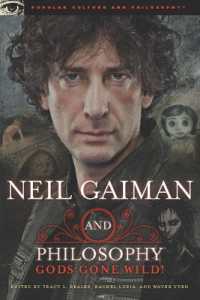 Neil Gaiman and Philosophy : Gods Gone Wild! (Popular Culture and Philosophy)