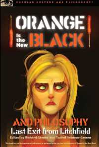 Orange Is the New Black and Philosophy : Last Exit from Litchfield (Popular Culture and Philosophy)