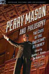 Perry Mason and Philosophy : The Case of the Awesome Attorney (Popular Culture and Philosophy)