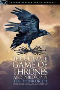 The Ultimate Game of Thrones and Philosophy : You Think or Die (Popular Culture and Philosophy)
