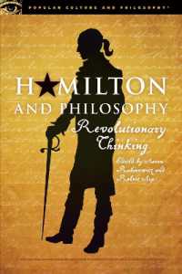 Hamilton and Philosophy : Revolutionary Thinking (Popular Culture and Philosophy)