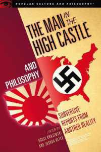 The Man in the High Castle and Philosophy : Subversive Reports from Another Reality (Popular Culture and Philosophy)