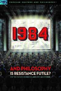 1984 and Philosophy : Is Resistance Futile? (Popular Culture and Philosophy)