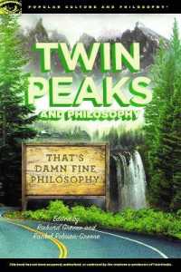 Twin Peaks and Philosophy : That's Damn Fine Philosophy! (Popular Culture and Philosophy)