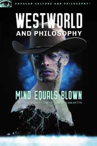 Westworld and Philosophy : Mind Equals Blown (Popular Culture and Philosophy)