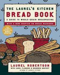 The Laurel's Kitchen Bread Book: A Guide to Whole-Grain Breadmaking: A Baking Book