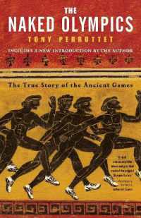 The Naked Olympics : The True Story of the Ancient Games