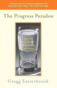 The Progress Paradox : How Life Gets Better While People Feel Worse