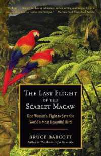 The Last Flight of the Scarlet Macaw : One Woman's Fight to Save the World's Most Beautiful Bird