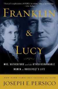 Franklin and Lucy : Mrs. Rutherfurd and the Other Remarkable Women in Roosevelt's Life