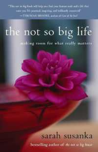 Not So Big Life : Making Room for What Really Matters -- Paperback / softback