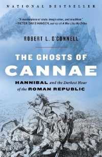 The Ghosts of Cannae : Hannibal and the Darkest Hour of the Roman Republic