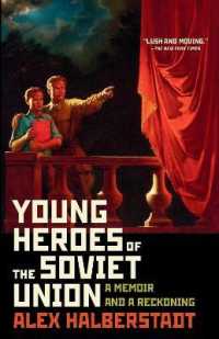 Young Heroes of the Soviet Union : A Memoir and a Reckoning