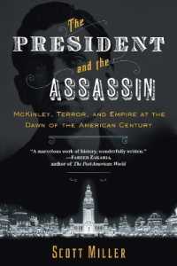 The President and the Assassin : McKinley, Terror, and Empire at the Dawn of the American Century