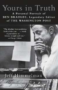 Yours in Truth : A Personal Portrait of Ben Bradlee, Legendary Editor of the Washington Post