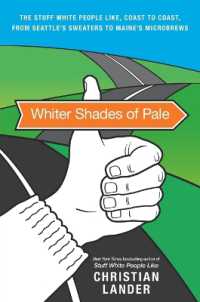 Whiter Shades of Pale : The Stuff White People Like, Coast to Coast, from Seattle's Sweaters to Maine's Microbrews
