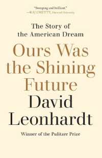 Ours Was the Shining Future : The Story of the American Dream