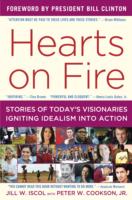 Hearts on Fire : Twelve Stories of Today's Visionaries Igniting Idealism into Action （Reprint）